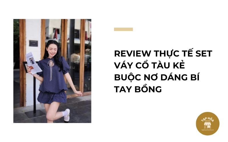 Review thực tế set váy cổ tàu kẻ buộc nơ dáng bí tay bồng