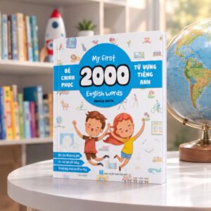 Sách Bé chinh phục 2000 từ vựng tiếng Anh cho bé 4–6 tuổi