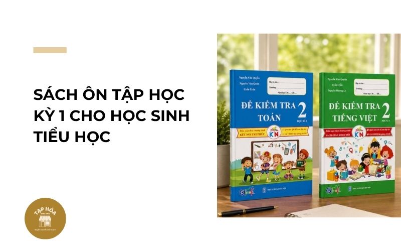 Sách ôn tập học kỳ 1 cho học sinh tiểu học