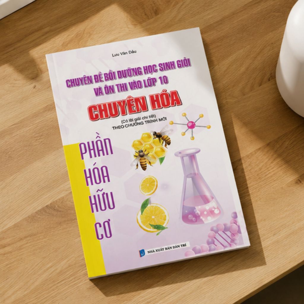 Sách ôn thi vào lớp 10 chuyên Hóa – Chuyên đề Hóa hữu cơ