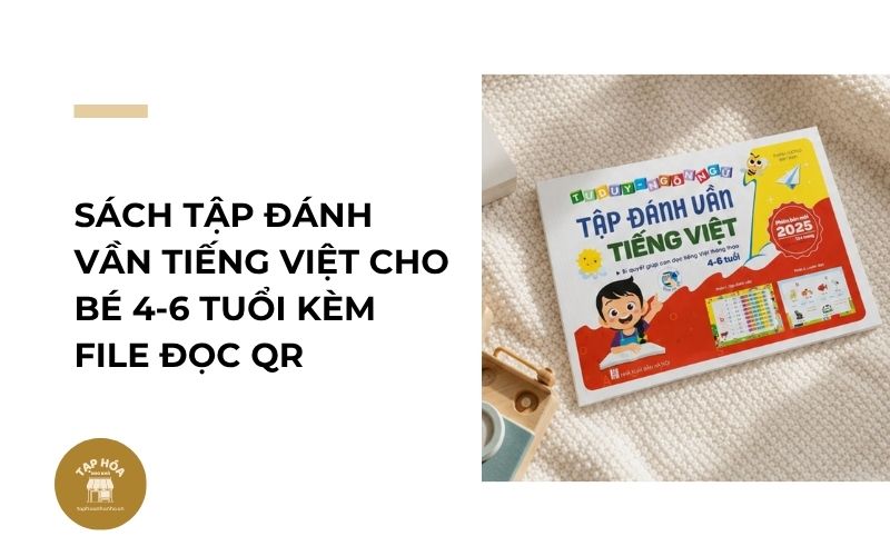 Sách tập đánh vần Tiếng Việt cho bé 4-6 tuổi kèm file đọc QR