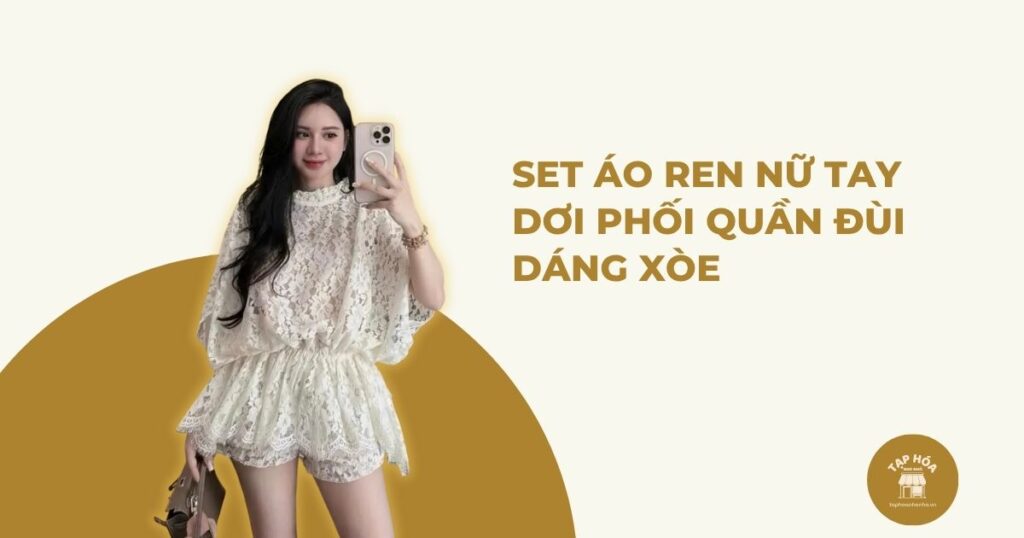 Set áo ren nữ tay dơi phối quần đùi dáng xòe