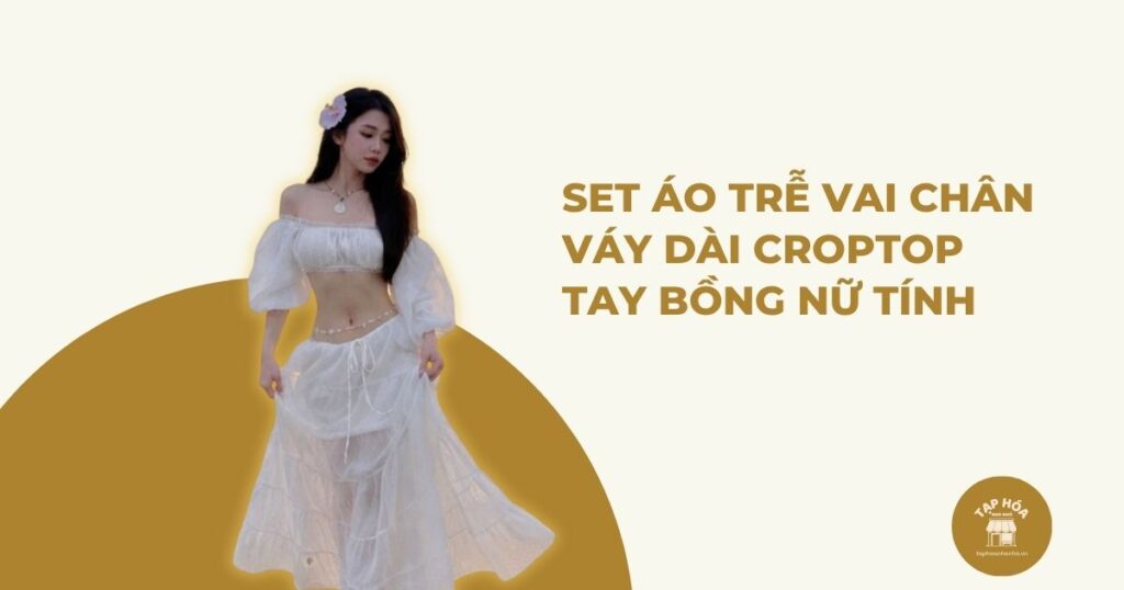 Set áo trễ vai chân váy dài croptop tay bồng nữ tính