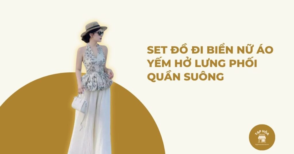 Set đồ đi biển nữ áo yếm hở lưng phối quần suông