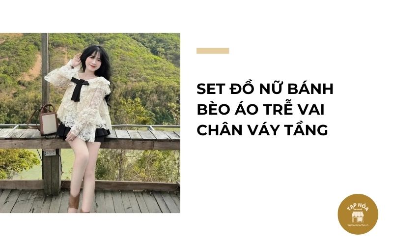 Set đồ nữ bánh bèo áo trễ vai chân váy tầng