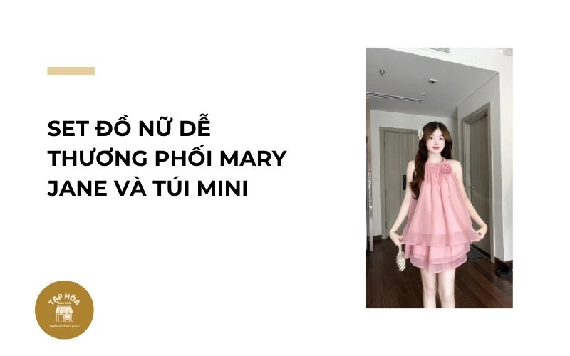 Set đồ nữ dễ thương phối Mary Jane và túi mini