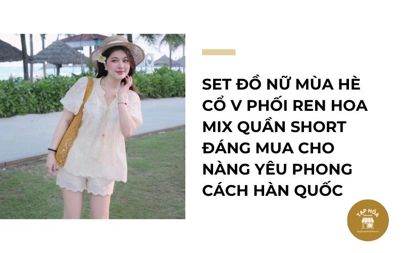 Set áo quần nữ cổ V ren hoa dáng trẻ trung mặc đi chơi mùa hè