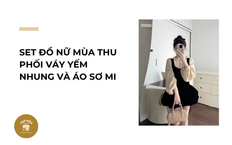 Set đồ nữ mùa thu phối váy yếm nhung và áo sơ mi
