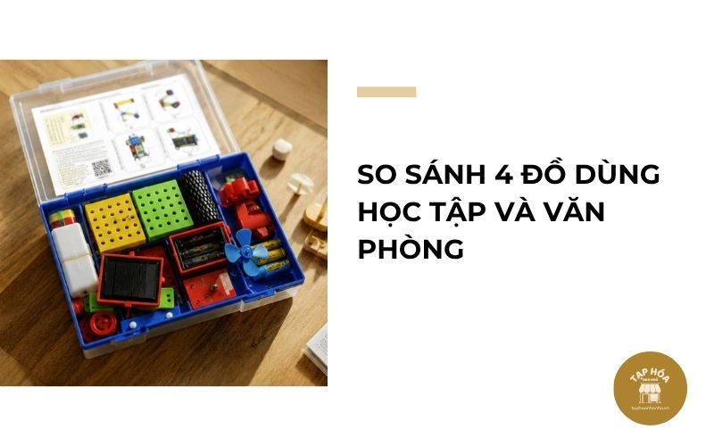 So sánh 4 đồ dùng học tập và văn phòng
