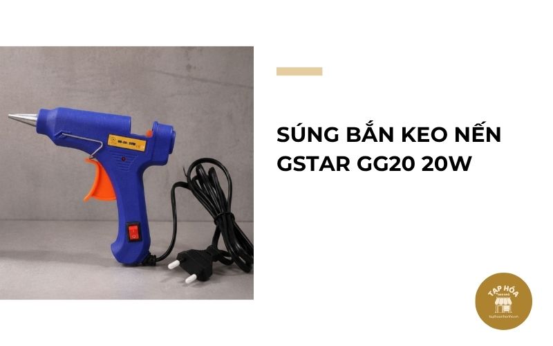 Súng bắn keo nến Gstar GG20 20W