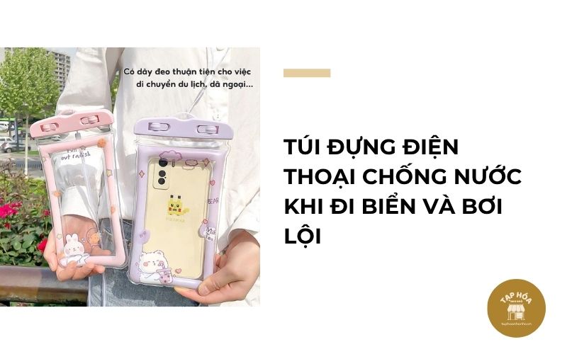 Túi đựng điện thoại chống nước khi đi biển và bơi lội