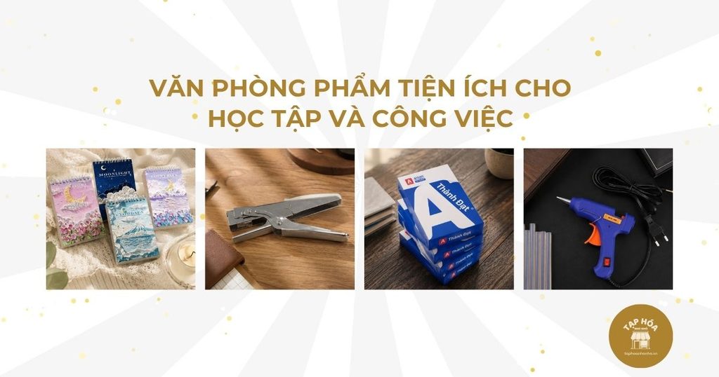 Văn phòng phẩm tiện ích cho học tập và công việc