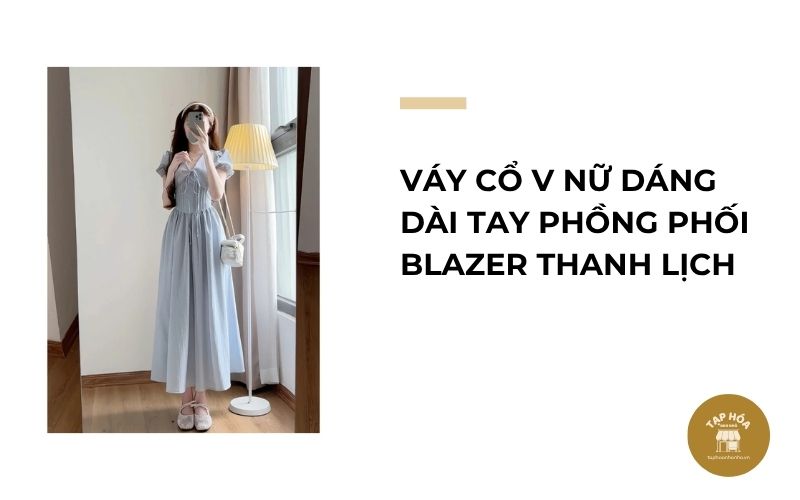 Váy cổ V nữ dáng dài tay phồng phối blazer thanh lịch