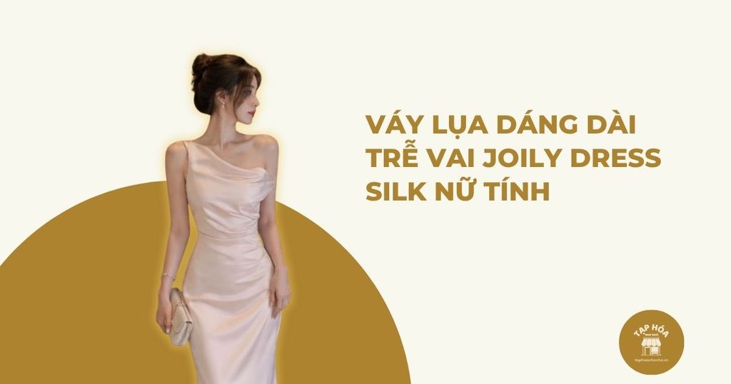 Váy lụa dáng dài trễ vai Joily Dress Silk nữ tính
