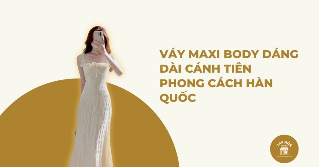 Váy maxi body dáng dài cánh tiên phong cách Hàn Quốc