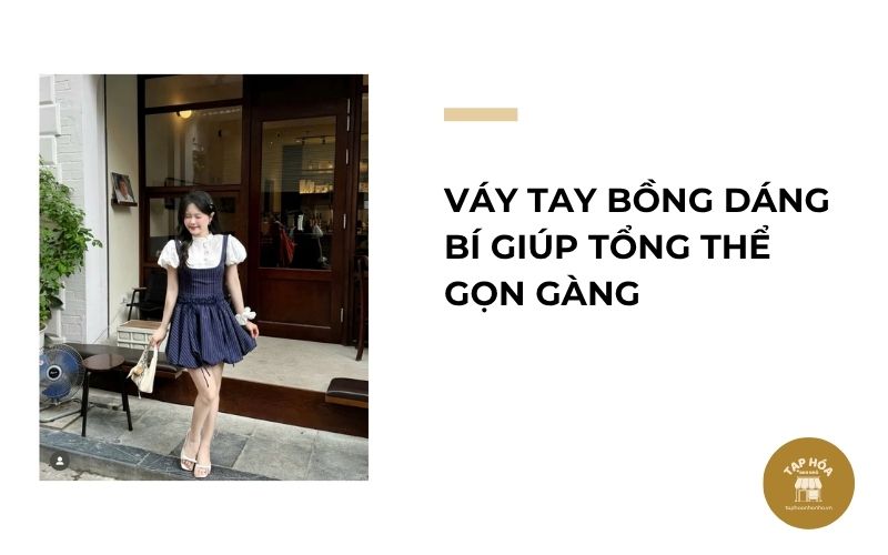 Váy tay bồng dáng bí giúp tổng thể gọn gàng