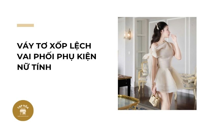Váy tơ xốp lệch vai phối phụ kiện nữ tính