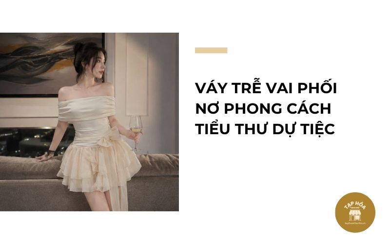 Váy trễ vai phối nơ phong cách tiểu thư dự tiệc