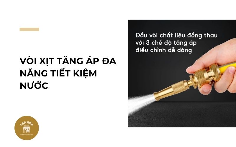 Vòi xịt tăng áp đa năng tiết kiệm nước