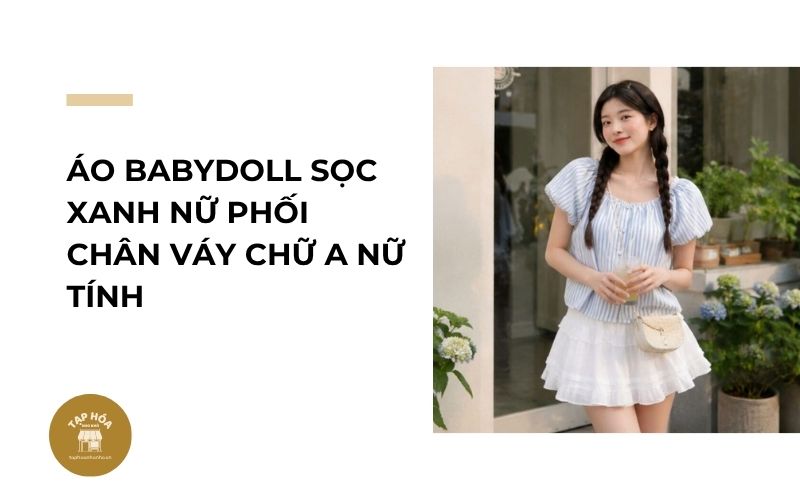 Áo babydoll sọc xanh nữ phối chân váy chữ A nữ tính