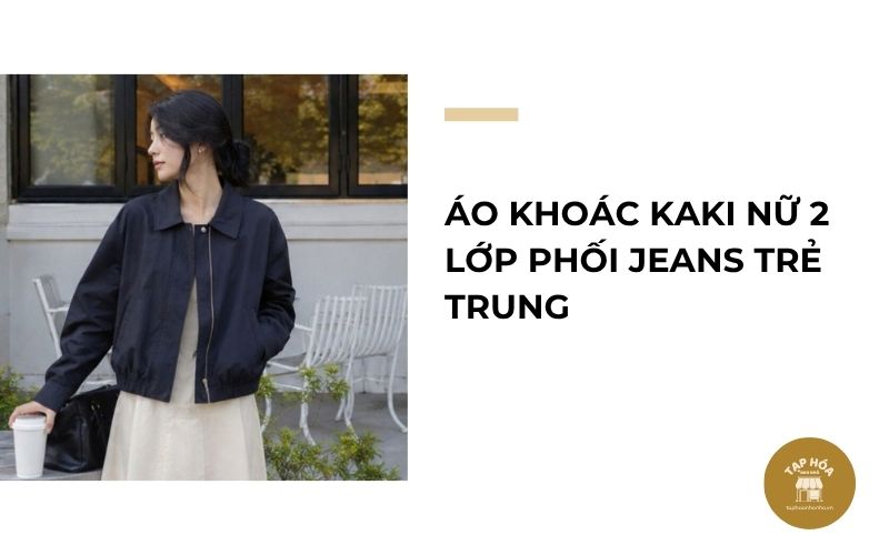 Áo khoác kaki nữ 2 lớp phối jeans trẻ trung