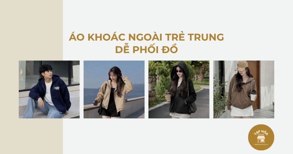 Áo khoác ngoài trẻ trung dễ phối đồ