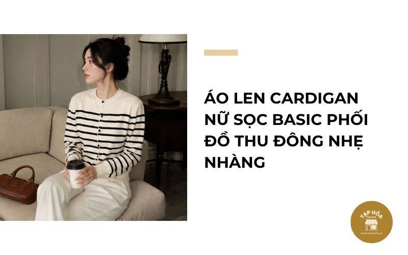 Áo len cardigan nữ sọc basic phối đồ thu đông nhẹ nhàng