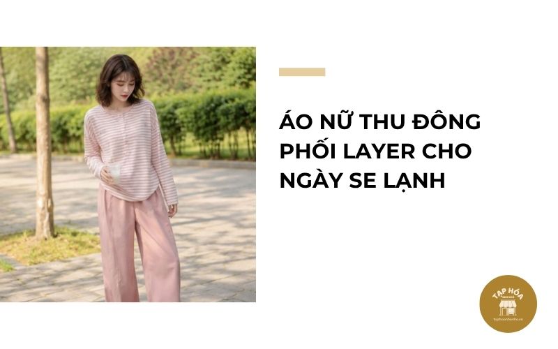 Áo nữ thu đông phối layer cho ngày se lạnh