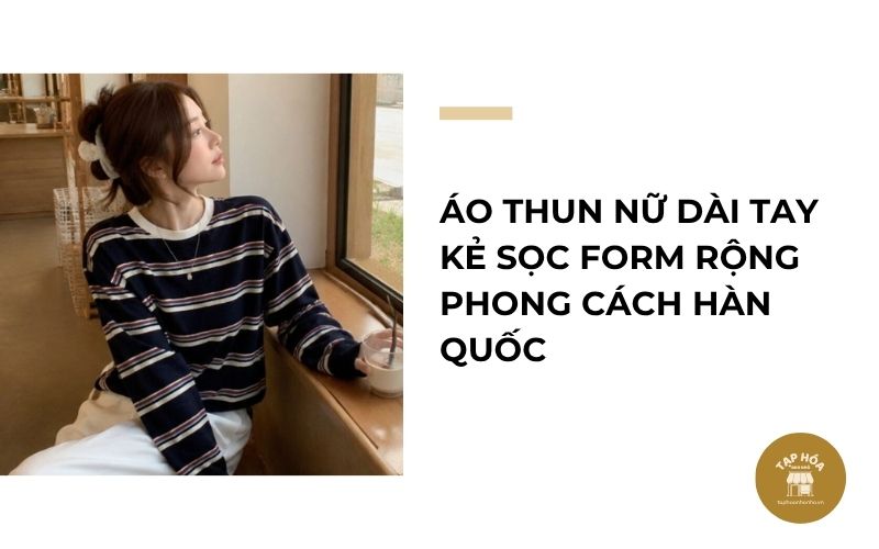 Áo thun nữ dài tay kẻ sọc form rộng phong cách Hàn Quốc