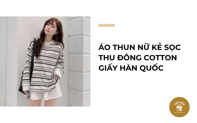 Áo thun nữ kẻ sọc thu đông cotton giấy Hàn Quốc