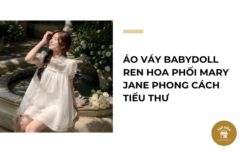 Áo váy babydoll ren hoa phối Mary Jane phong cách tiểu thư