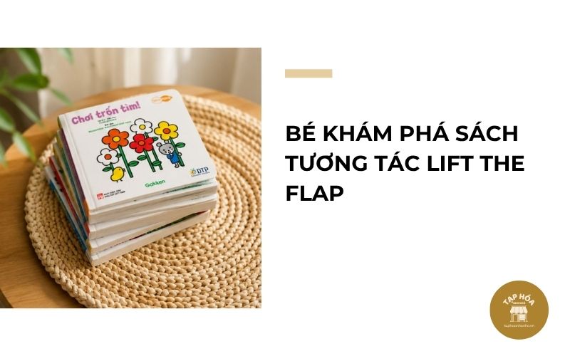 Bé khám phá sách tương tác Lift the Flap