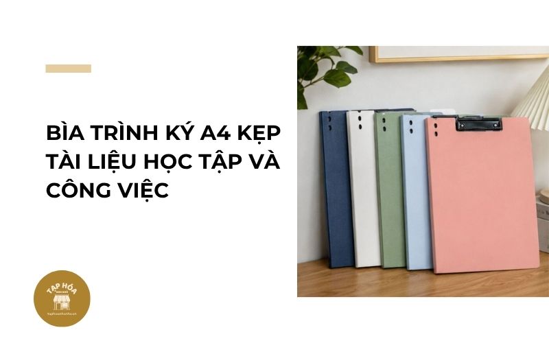 Bìa trình ký A4 kẹp tài liệu học tập và công việc