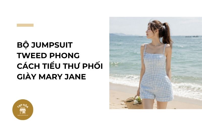 Bộ jumpsuit tweed phong cách tiểu thư phối giày Mary Jane