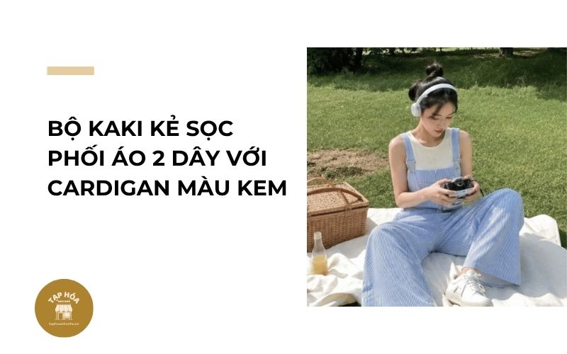 Bộ kaki kẻ sọc phối áo 2 dây với cardigan màu kem