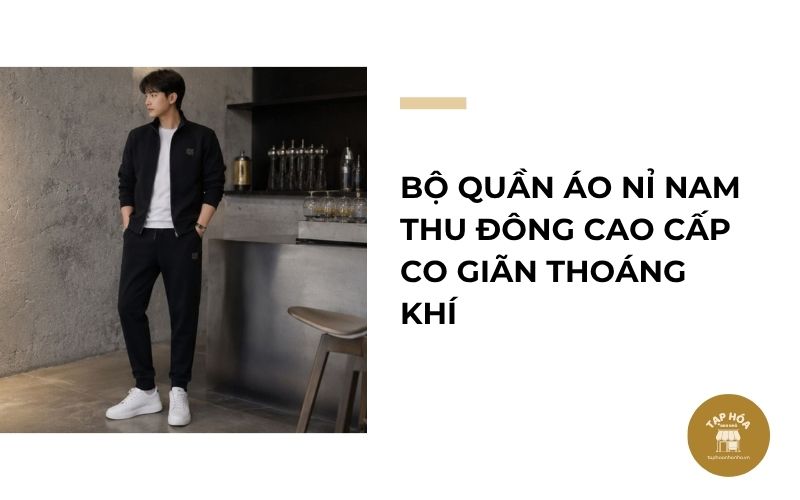Bộ quần áo nỉ nam thu đông cao cấp co giãn thoáng khí