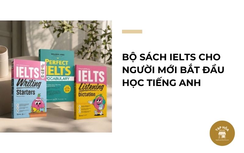 Bộ sách IELTS cho người mới bắt đầu học tiếng Anh