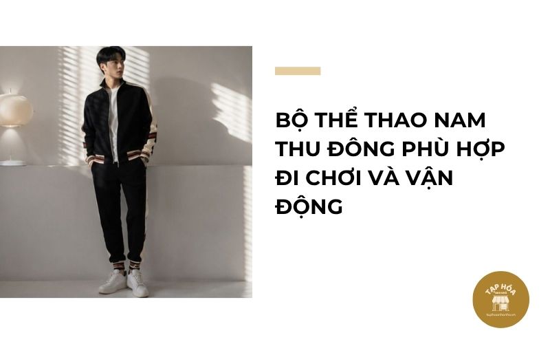 Bộ thể thao nam thu đông phù hợp đi chơi và vận động