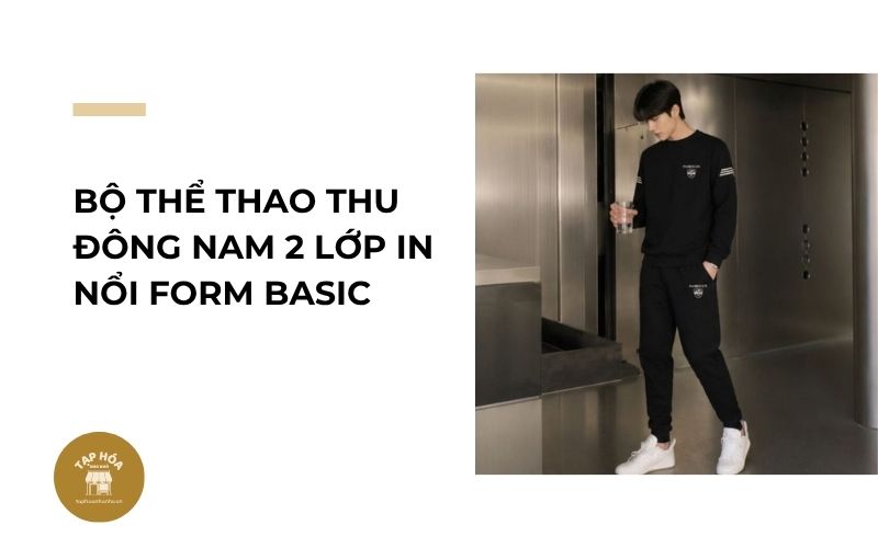 Bộ thể thao thu đông nam 2 lớp in nổi form basic