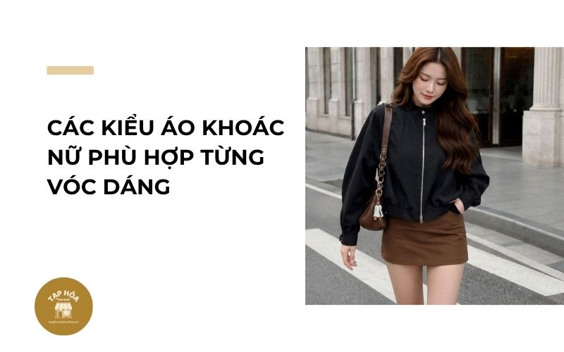 Các kiểu áo khoác nữ phù hợp từng vóc dáng