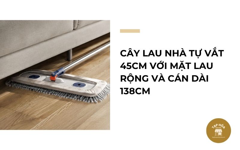 Cây lau nhà tự vắt 45cm với mặt lau rộng và cán dài 138cm