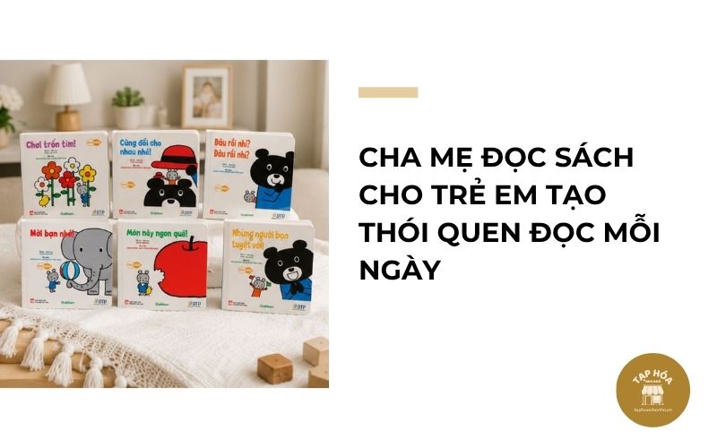 Cha mẹ đọc sách cho trẻ em tạo thói quen đọc mỗi ngày