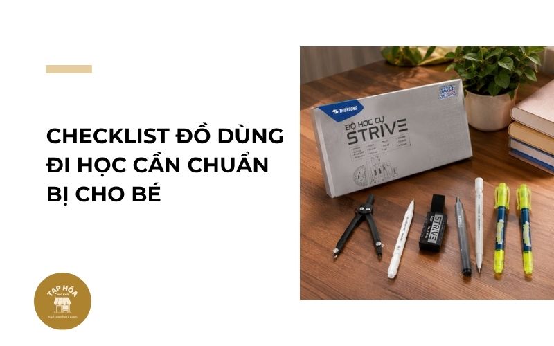 Checklist đồ dùng đi học cần chuẩn bị cho bé