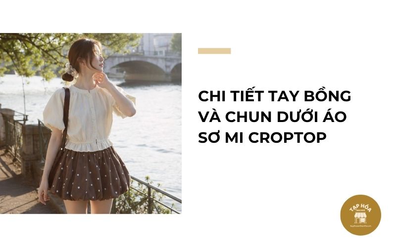 Chi tiết tay bồng và chun dưới áo sơ mi croptop