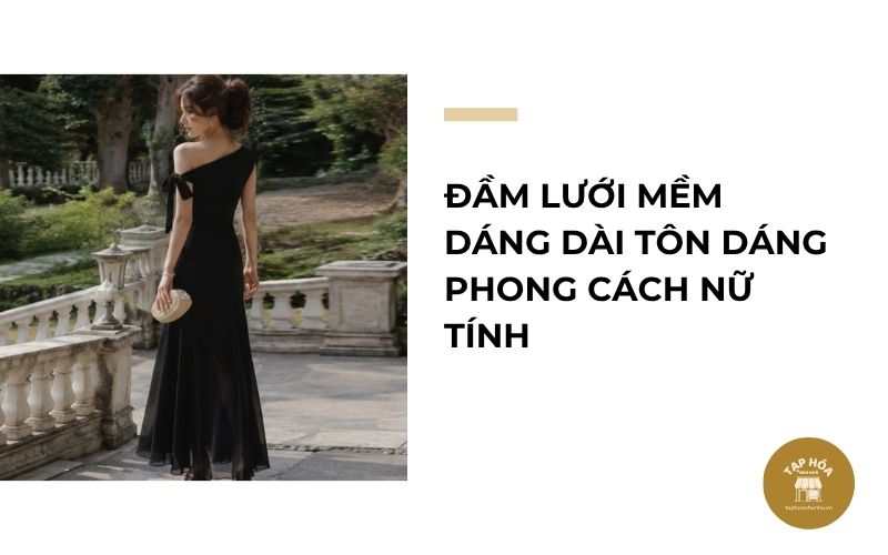 Đầm lưới mềm dáng dài tôn dáng phong cách nữ tính