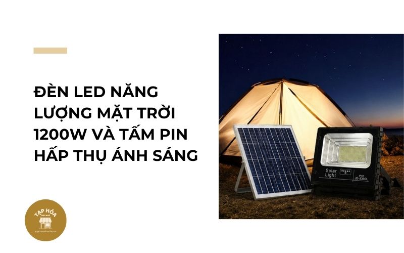 Đèn LED năng lượng mặt trời 1200W và tấm pin hấp thụ ánh sáng