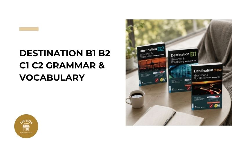 Destination B1 B2 C1 C2 Grammar & Vocabulary