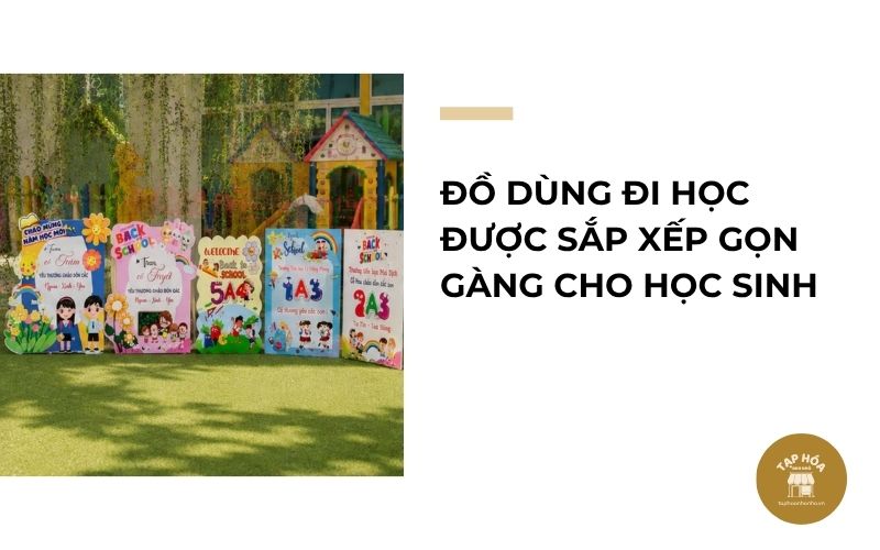 Đồ dùng đi học được sắp xếp gọn gàng cho học sinh