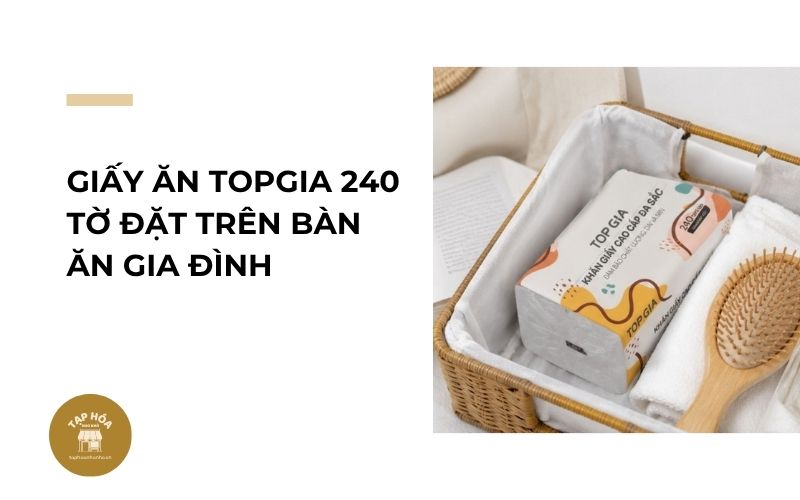 Giấy ăn Topgia 240 tờ đặt trên bàn ăn gia đình
