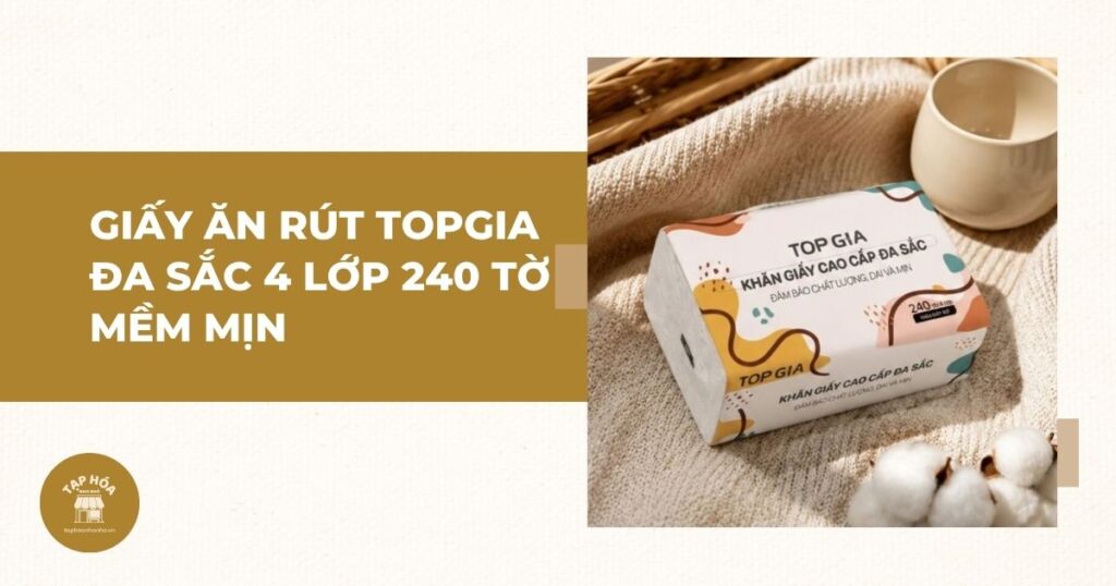 Giấy ăn rút Topgia đa sắc 4 lớp 240 tờ mềm mịn